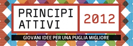 Bando di concorso Principi Attivi 2012 – Giovani idee per una Puglia migliore