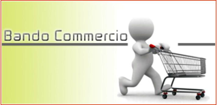 Riapertura del Bando Commercio a favore delle piccole e medie imprese